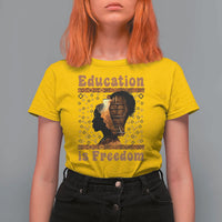Education Is Freedom T Shirt For Women Black History Women Teacher Gift - Wonder Print Shop