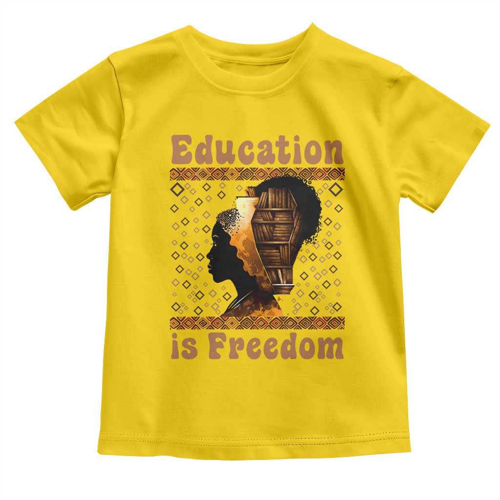 Education Is Freedom Toddler T Shirt Black History Women Teacher Gift - Wonder Print Shop