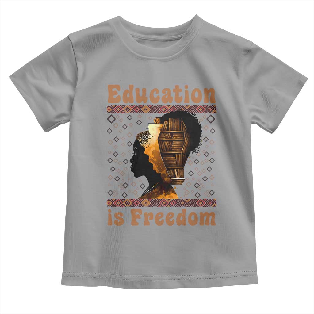 Education Is Freedom Toddler T Shirt Black History Women Teacher Gift - Wonder Print Shop