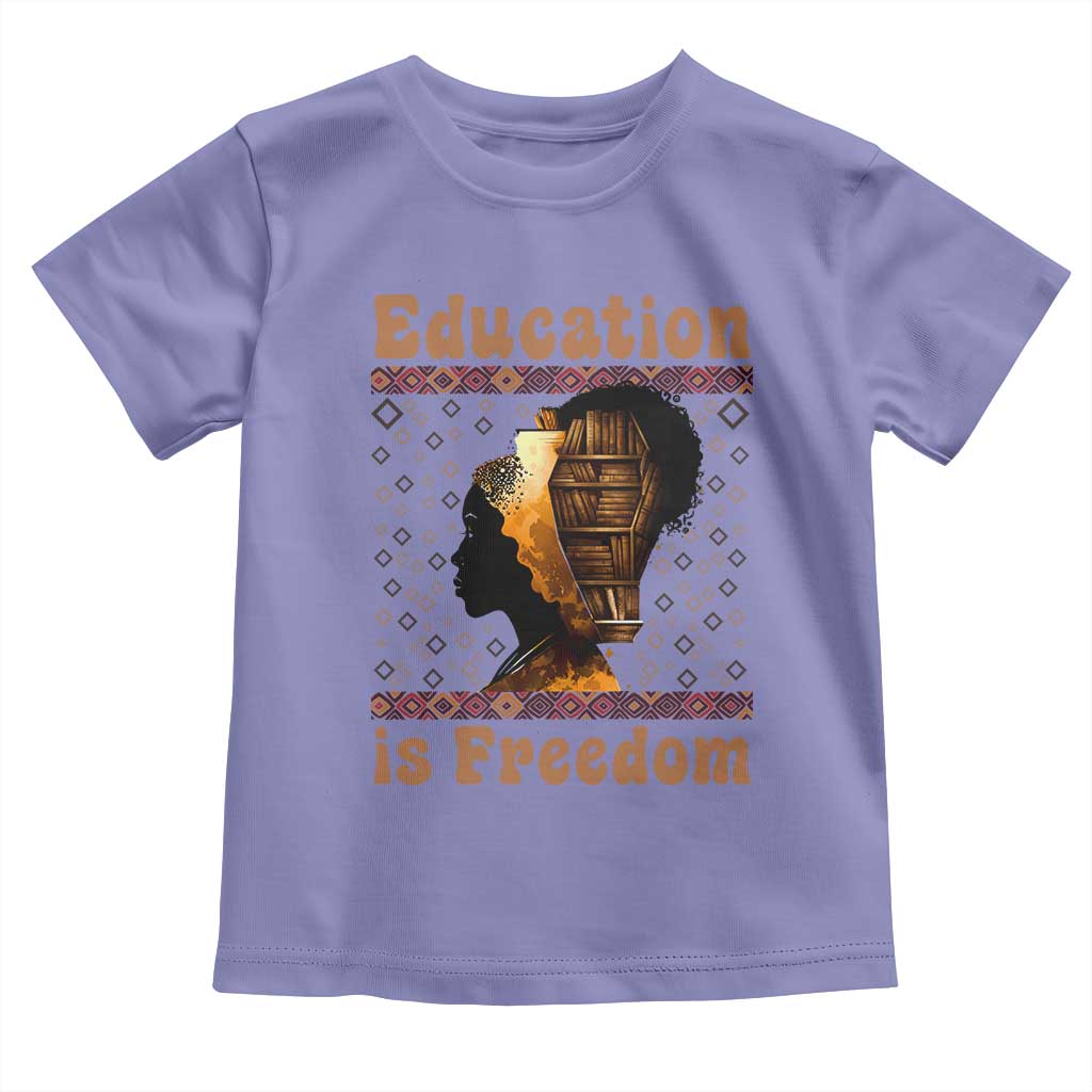 Education Is Freedom Toddler T Shirt Black History Women Teacher Gift - Wonder Print Shop