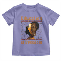 Education Is Freedom Toddler T Shirt Black History Women Teacher Gift - Wonder Print Shop