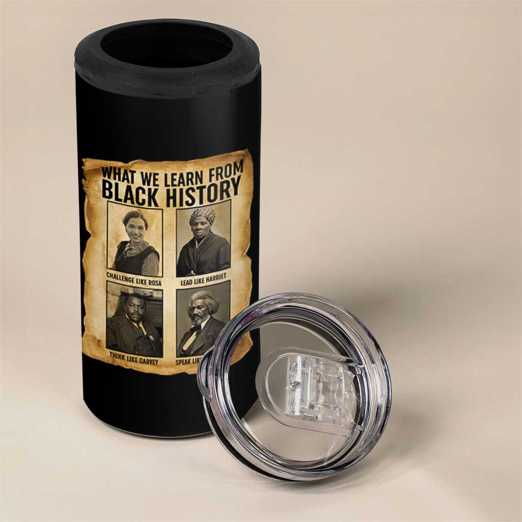 What We Learn From Black History 4 in 1 Can Cooler Tumbler Vintage African American Leaders - Wonder Print Shop