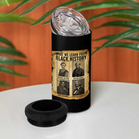 What We Learn From Black History 4 in 1 Can Cooler Tumbler Vintage African American Leaders - Wonder Print Shop