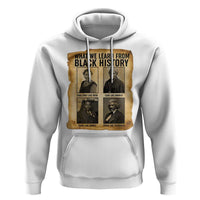 What We Learn From Black History Hoodie Vintage African American Leaders - Wonder Print Shop