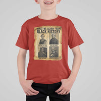 What We Learn From Black History T Shirt For Kid Vintage African American Leaders - Wonder Print Shop