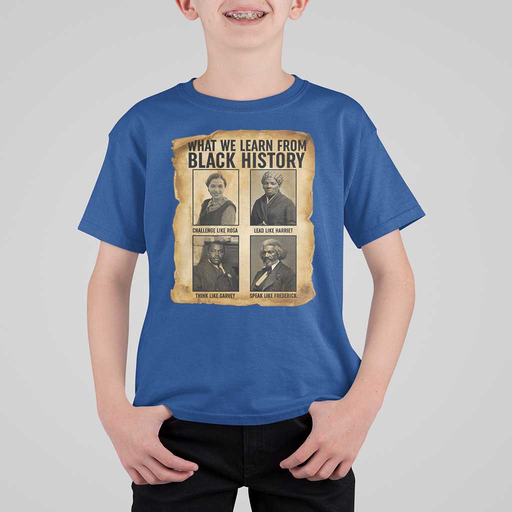 What We Learn From Black History T Shirt For Kid Vintage African American Leaders - Wonder Print Shop