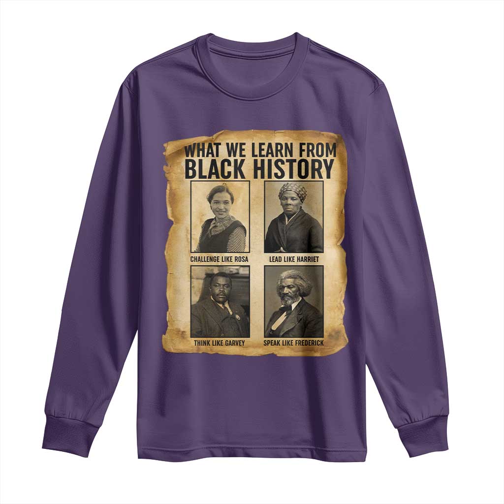 What We Learn From Black History Long Sleeve Shirt Vintage African American Leaders - Wonder Print Shop
