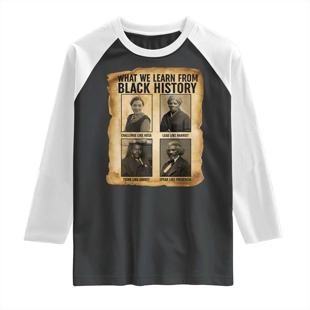 What We Learn From Black History Raglan Shirt Vintage African American Leaders - Wonder Print Shop