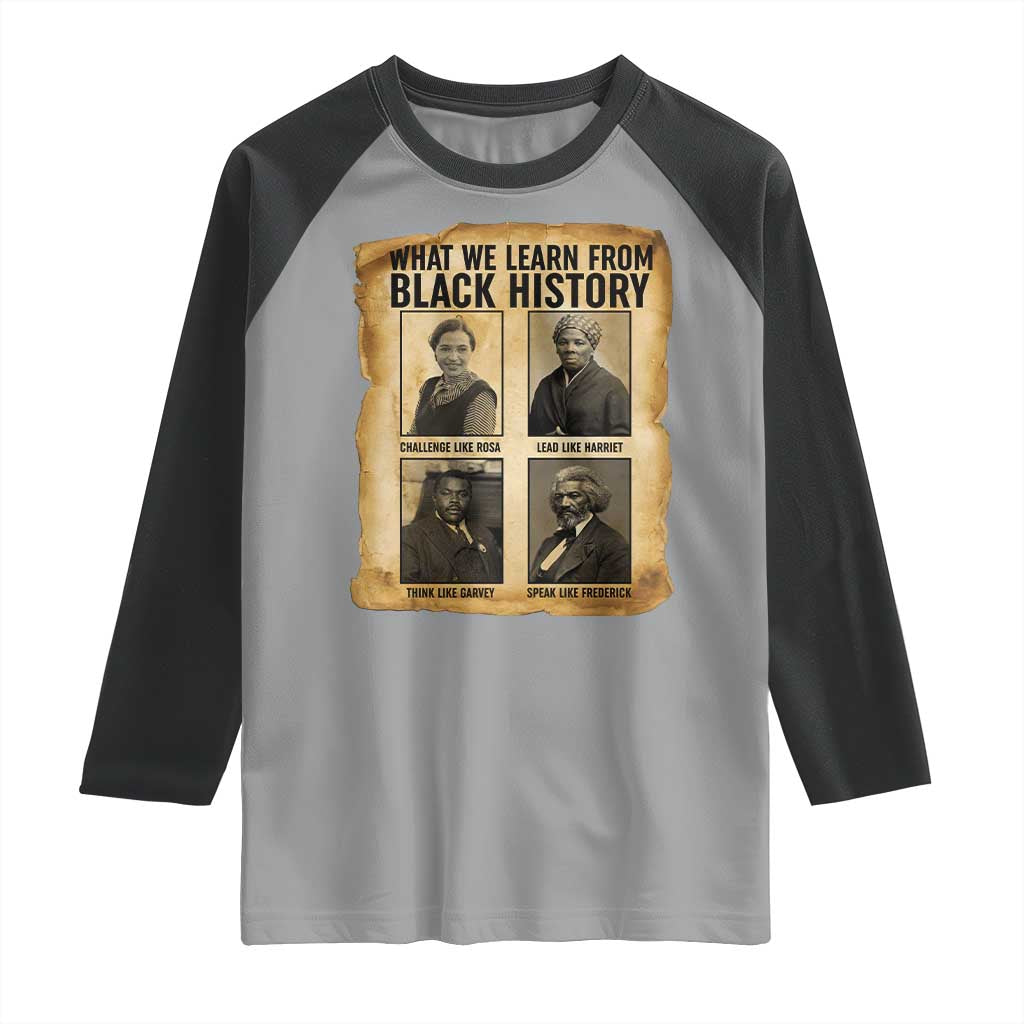 What We Learn From Black History Raglan Shirt Vintage African American Leaders - Wonder Print Shop