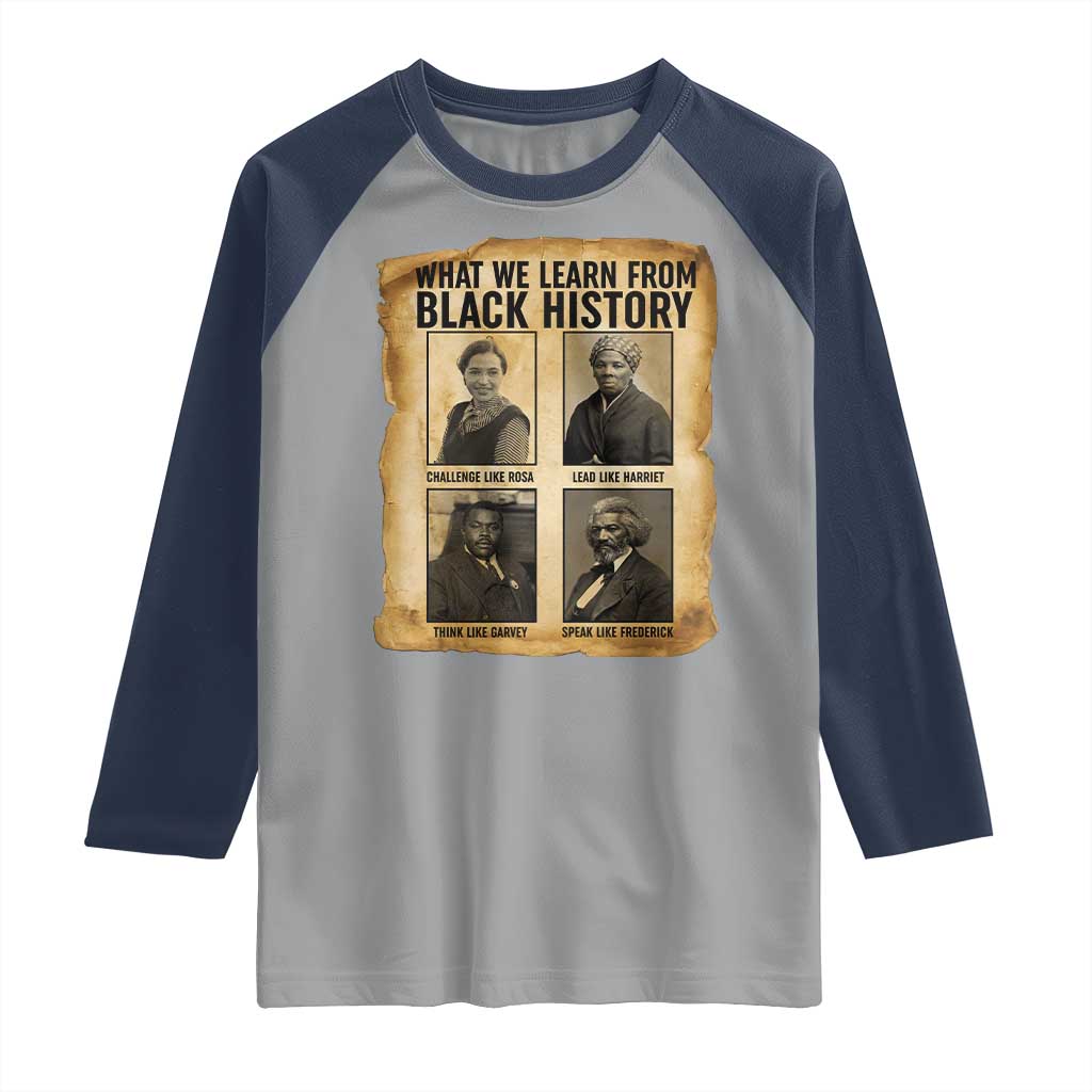 What We Learn From Black History Raglan Shirt Vintage African American Leaders - Wonder Print Shop