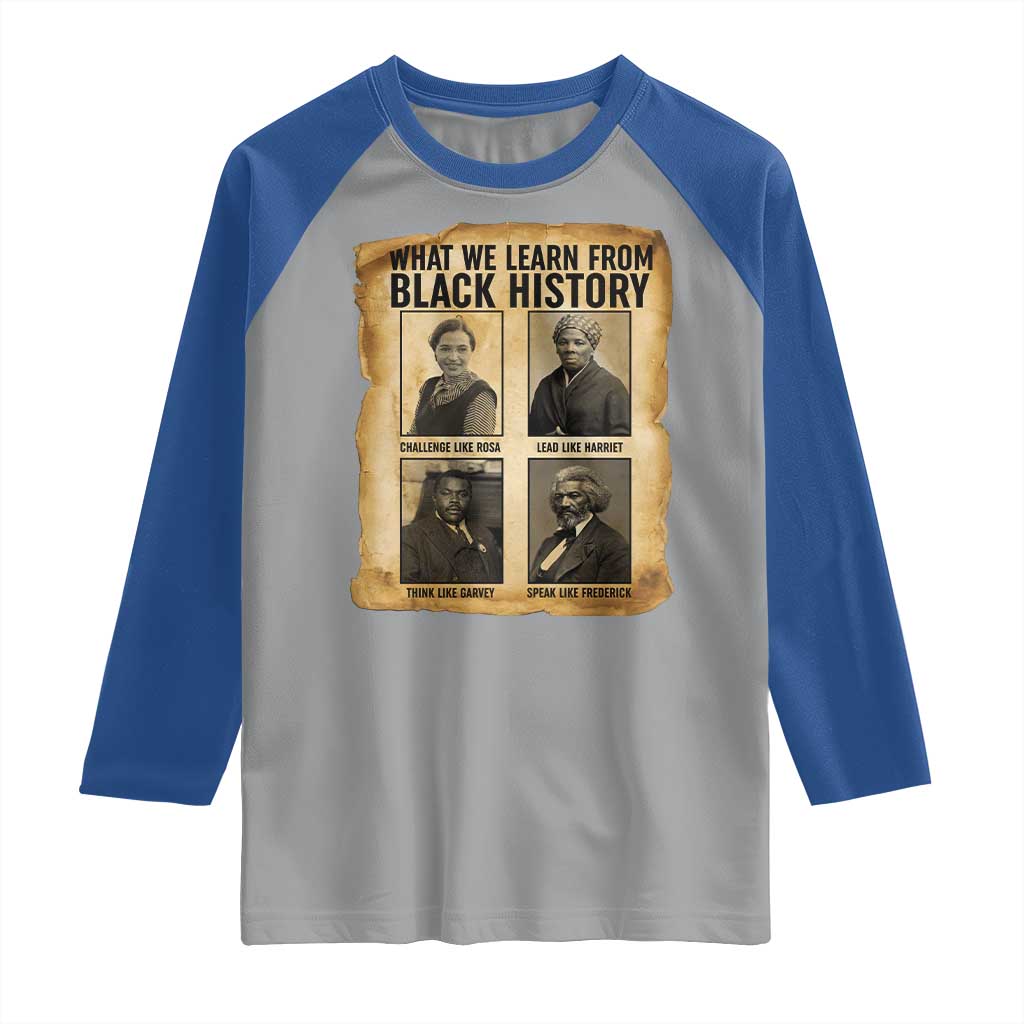 What We Learn From Black History Raglan Shirt Vintage African American Leaders - Wonder Print Shop