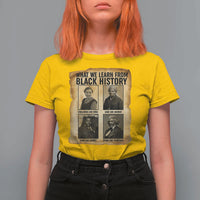 What We Learn From Black History T Shirt For Women Vintage African American Leaders - Wonder Print Shop