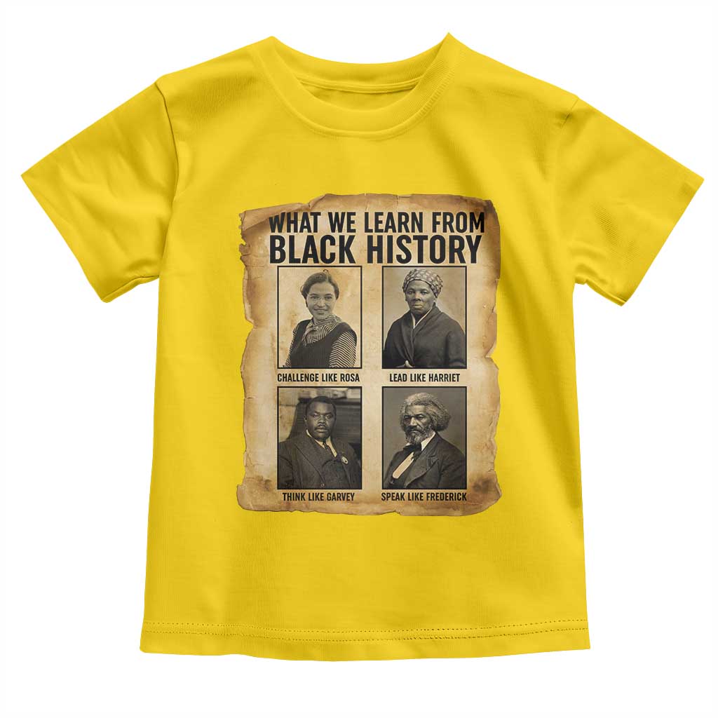 What We Learn From Black History Toddler T Shirt Vintage African American Leaders - Wonder Print Shop