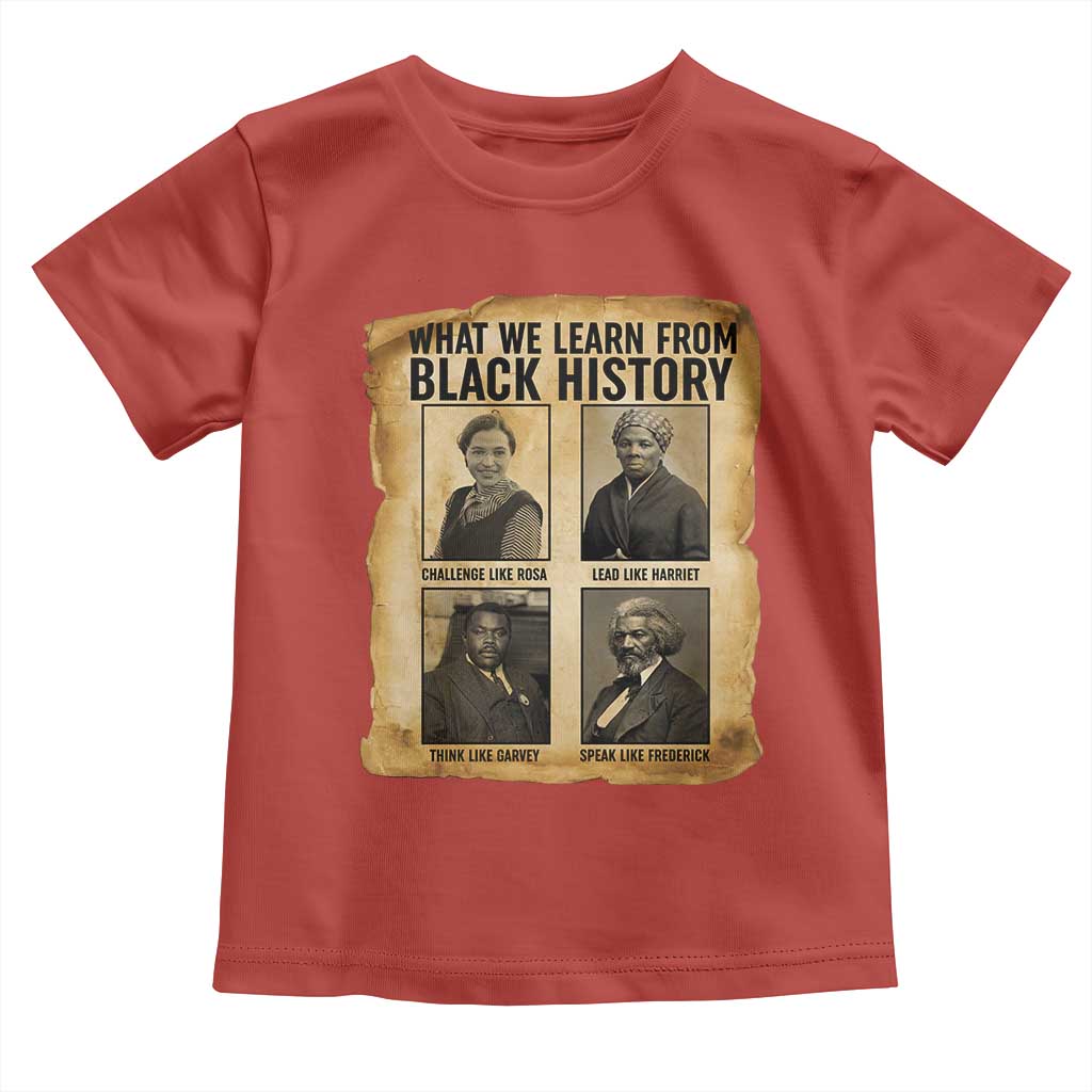 What We Learn From Black History Toddler T Shirt Vintage African American Leaders - Wonder Print Shop