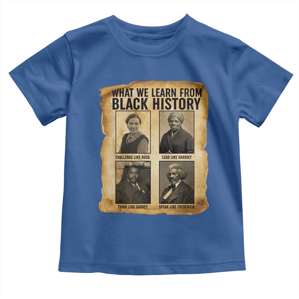 What We Learn From Black History Toddler T Shirt Vintage African American Leaders - Wonder Print Shop