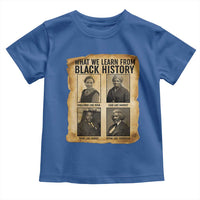 What We Learn From Black History Toddler T Shirt Vintage African American Leaders - Wonder Print Shop