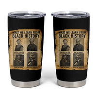 What We Learn From Black History Tumbler Cup Vintage African American Leaders - Wonder Print Shop