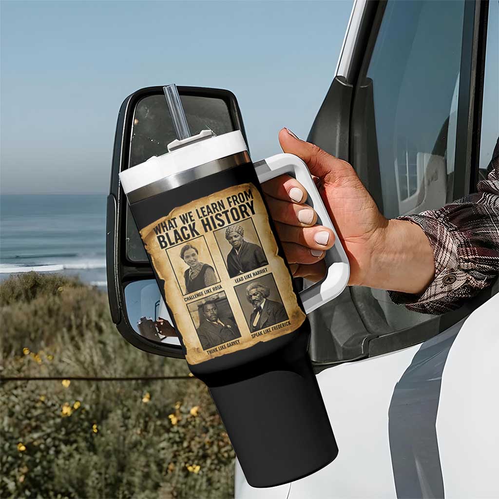 What We Learn From Black History Tumbler With Handle Vintage African American Leaders - Wonder Print Shop