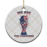 We Are Champions Ceramic Ornament USA Soccer Lover Gift