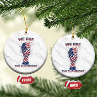 We Are Champions Ceramic Ornament USA Soccer Lover Gift