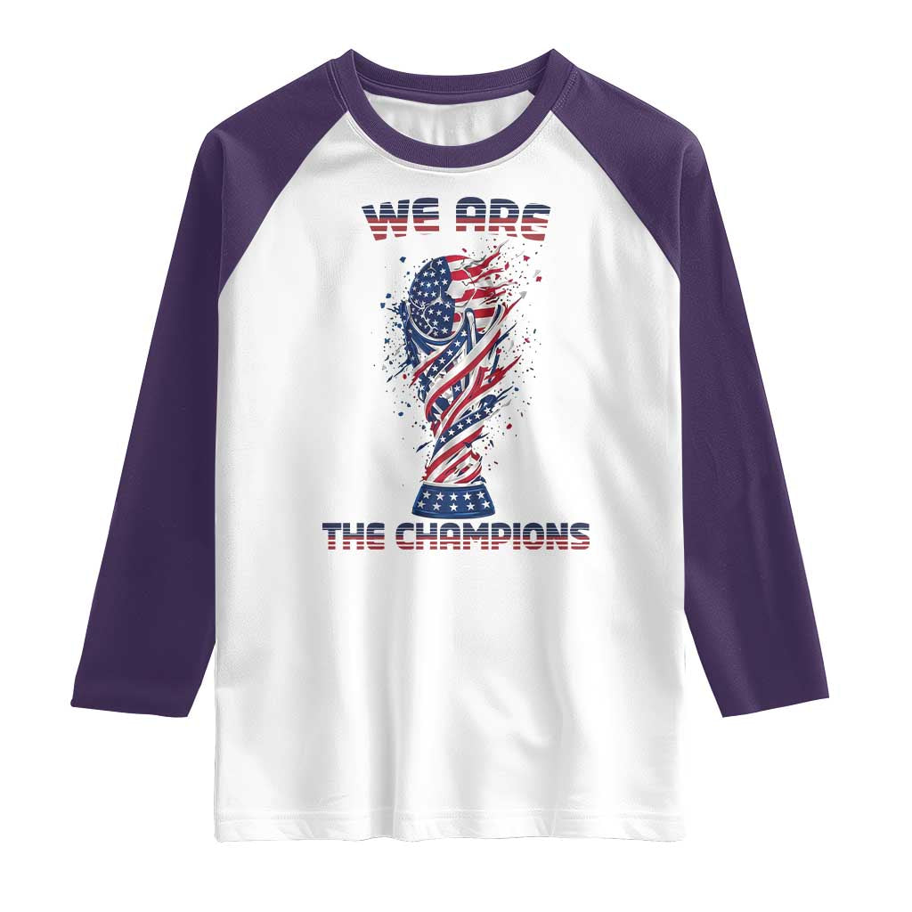 We Are Champions Raglan Shirt USA Soccer Lover Gift