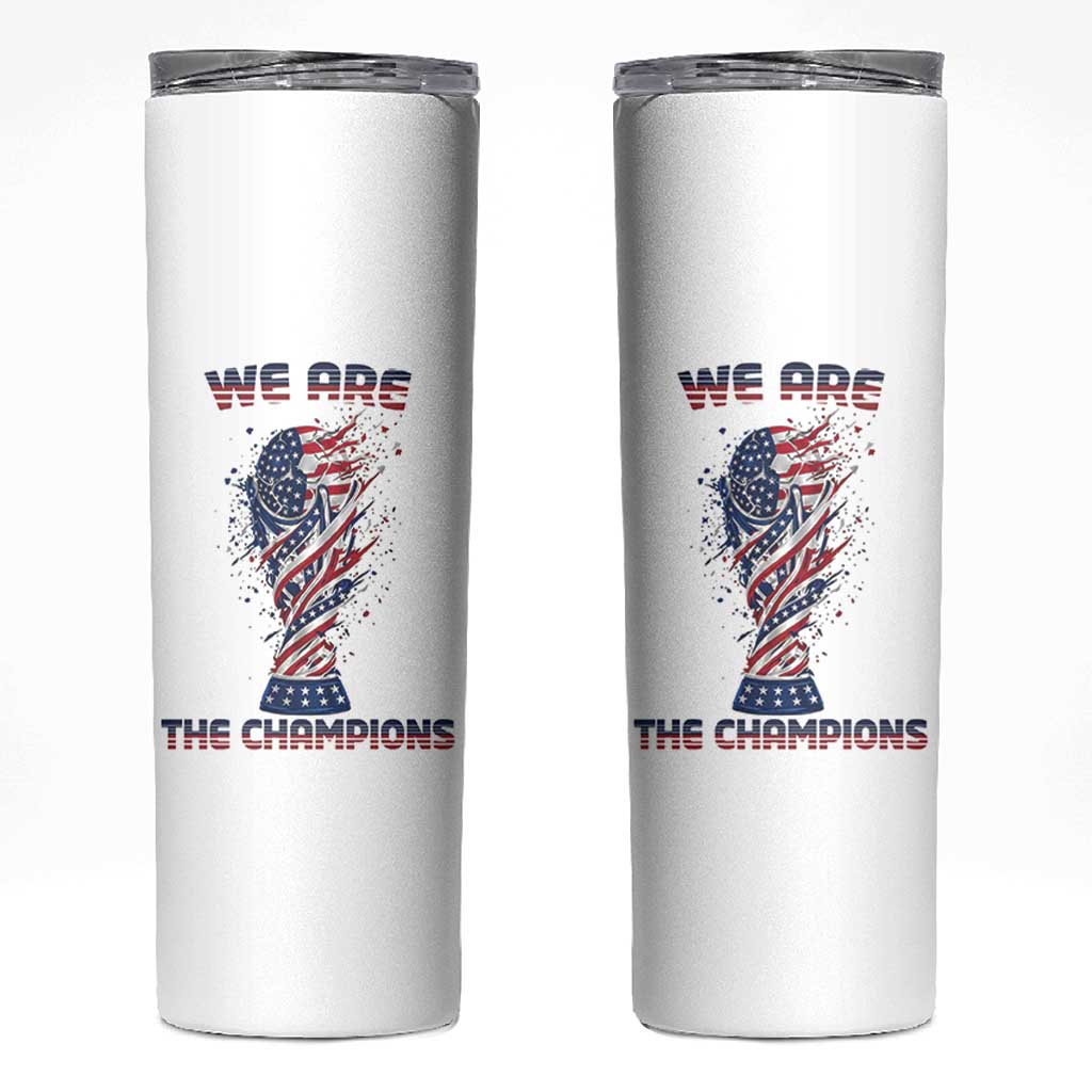 We Are Champions Skinny Tumbler USA Soccer Lover Gift