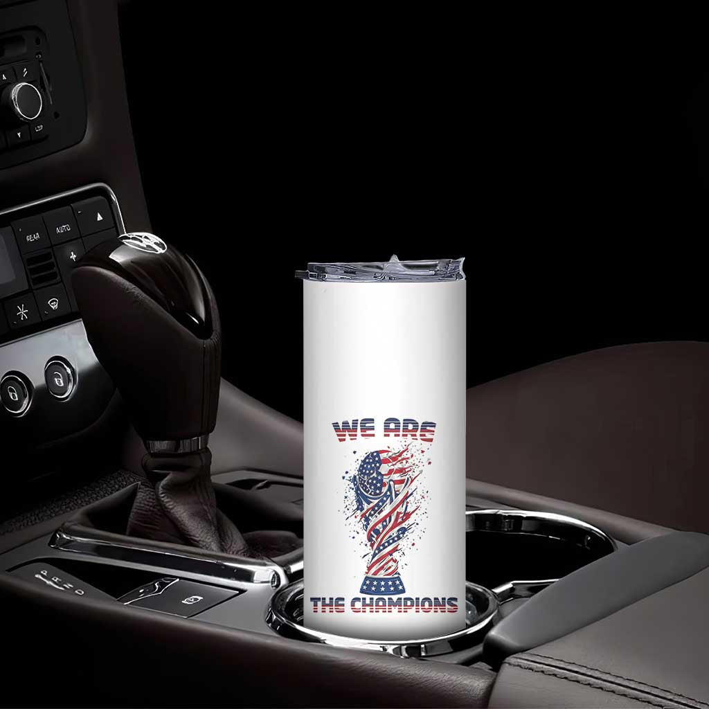 We Are Champions Skinny Tumbler USA Soccer Lover Gift