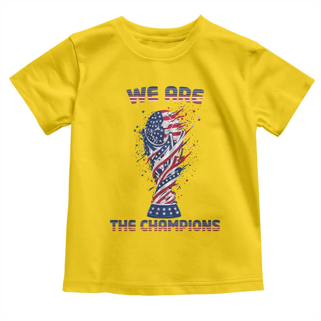We Are Champions Toddler T Shirt USA Soccer Lover Gift