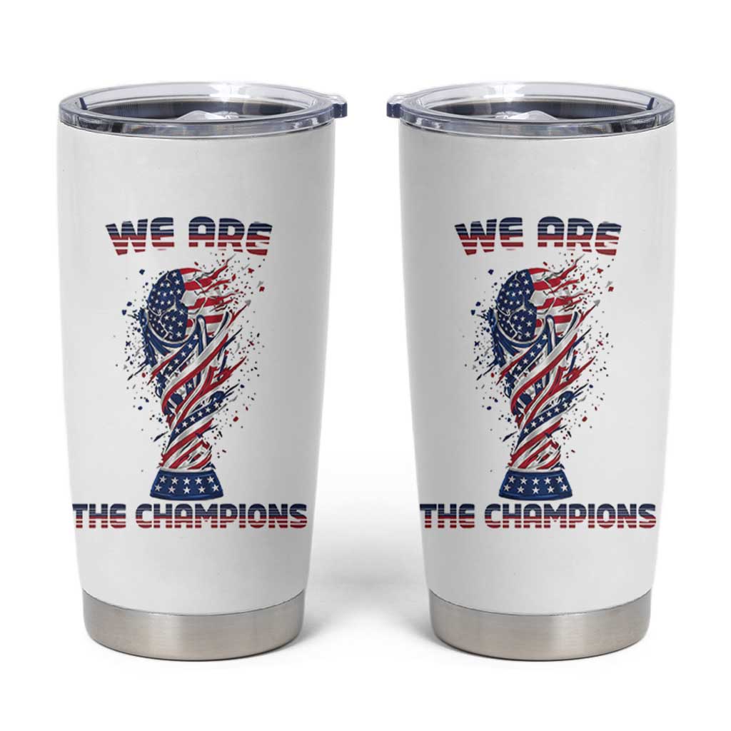 We Are Champions Tumbler Cup USA Soccer Lover Gift