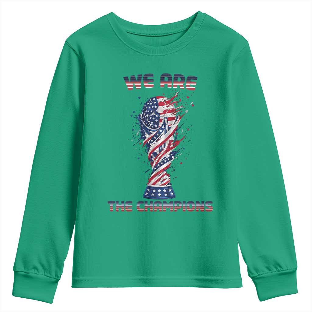 We Are Champions Youth Sweatshirt USA Soccer Lover Gift