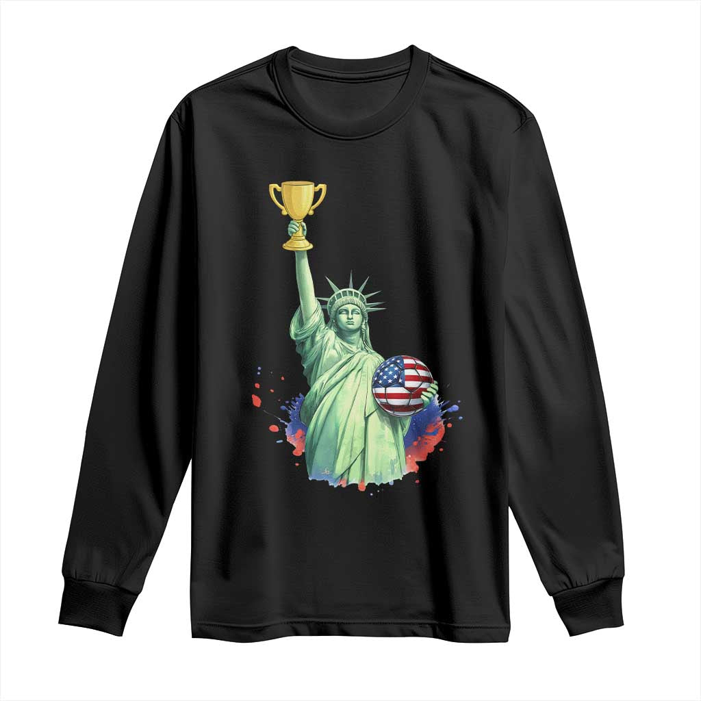Statue Of Liberty Soccer Cup Long Sleeve Shirt USA Soccer Lover Gift