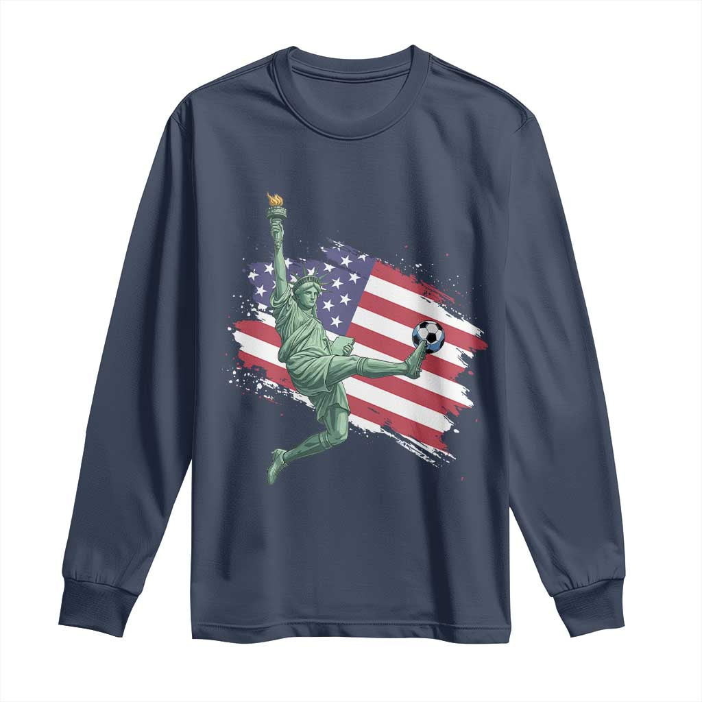 Funny Statue Of Liberty Playing Soccer Long Sleeve Shirt New Yorker Fan Gift