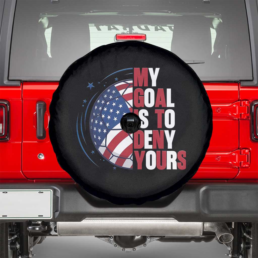 My Goal Is To Deny Yours Spare Tire Cover Soccer Goalie Gift