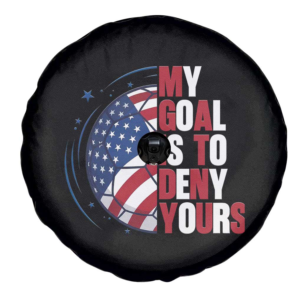 My Goal Is To Deny Yours Spare Tire Cover Soccer Goalie Gift