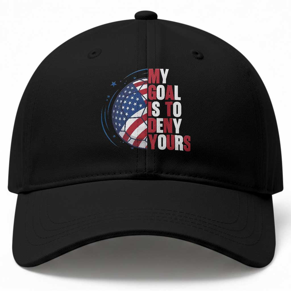 My Goal Is To Deny Yours Baseball Cap Soccer Goalie Gift