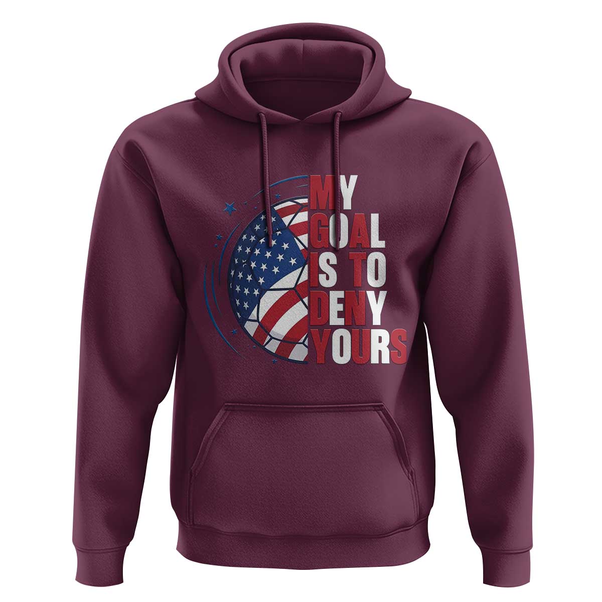 My Goal Is To Deny Yours Hoodie Soccer Goalie Gift