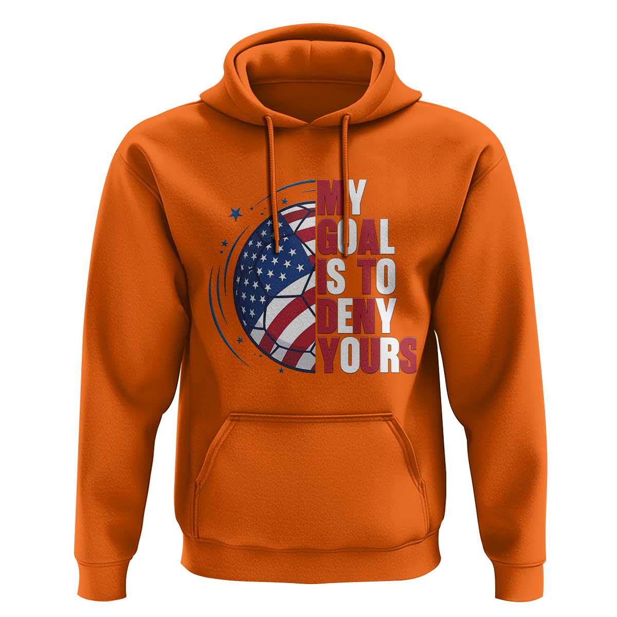 My Goal Is To Deny Yours Hoodie Soccer Goalie Gift
