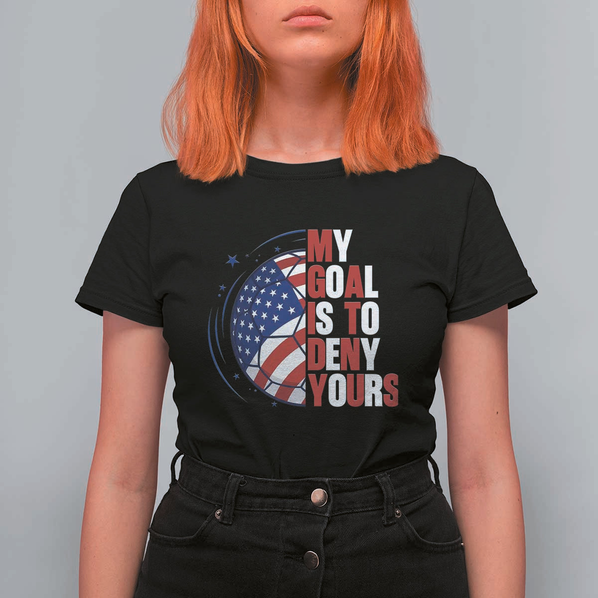 My Goal Is To Deny Yours T Shirt For Women Soccer Goalie Gift