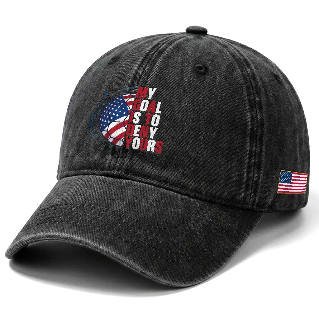My Goal Is To Deny Yours Washed Cotton Baseball Cap Soccer Goalie Gift
