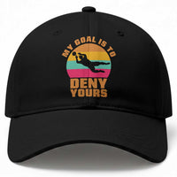My Goal Is To Deny Yours Baseball Cap Soccer Goalkeeper Pride