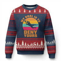 My Goal Is To Deny Yours Ugly Christmas Sweater Soccer Goalkeeper Pride