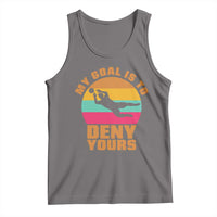 My Goal Is To Deny Yours Tank Top Soccer Goalkeeper Pride