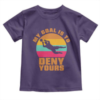 My Goal Is To Deny Yours Toddler T Shirt Soccer Goalkeeper Pride