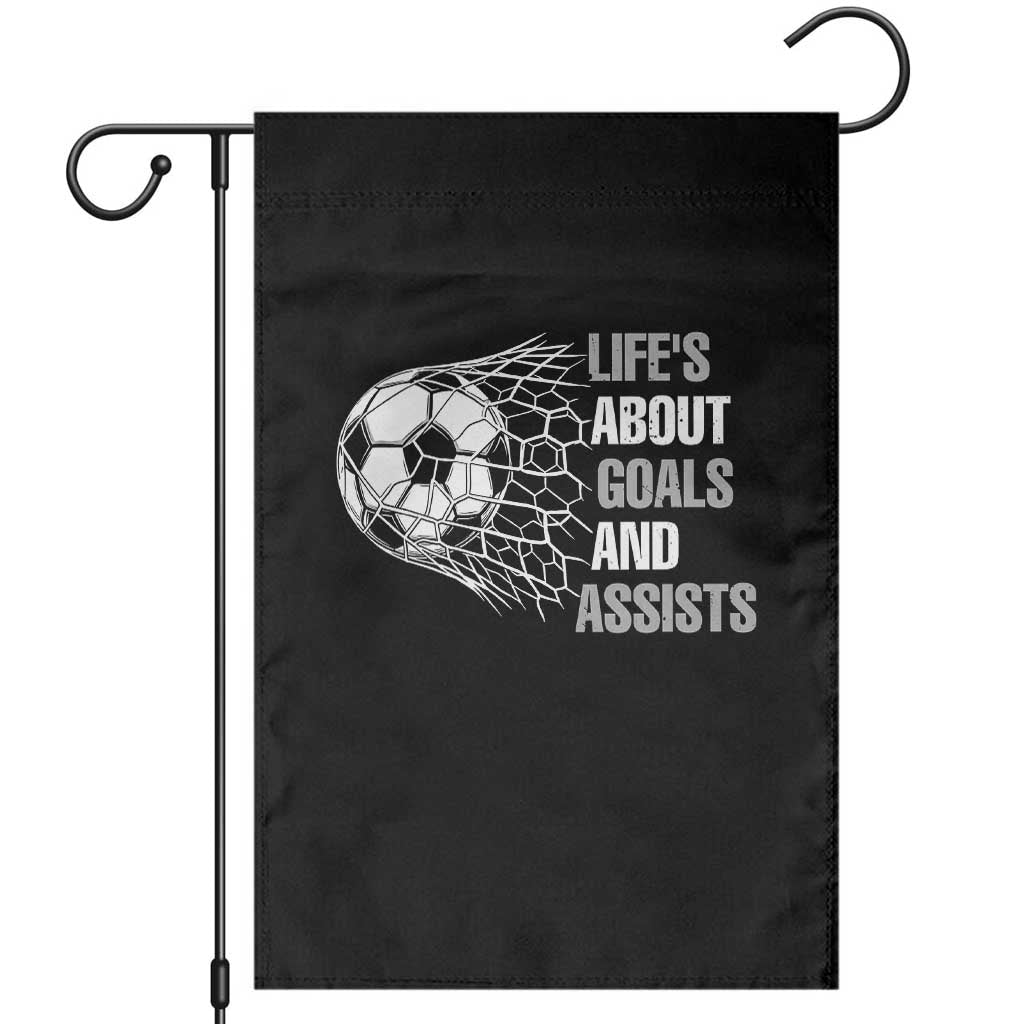 Funny Life Is About Goals And Assists Garden Flag Soccer Lover
