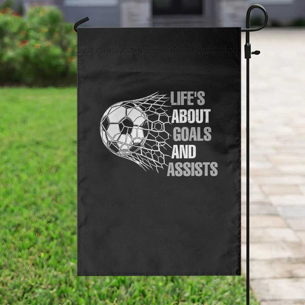 Funny Life Is About Goals And Assists Garden Flag Soccer Lover