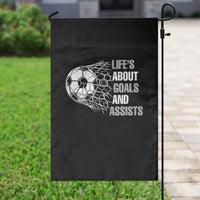 Funny Life Is About Goals And Assists Garden Flag Soccer Lover