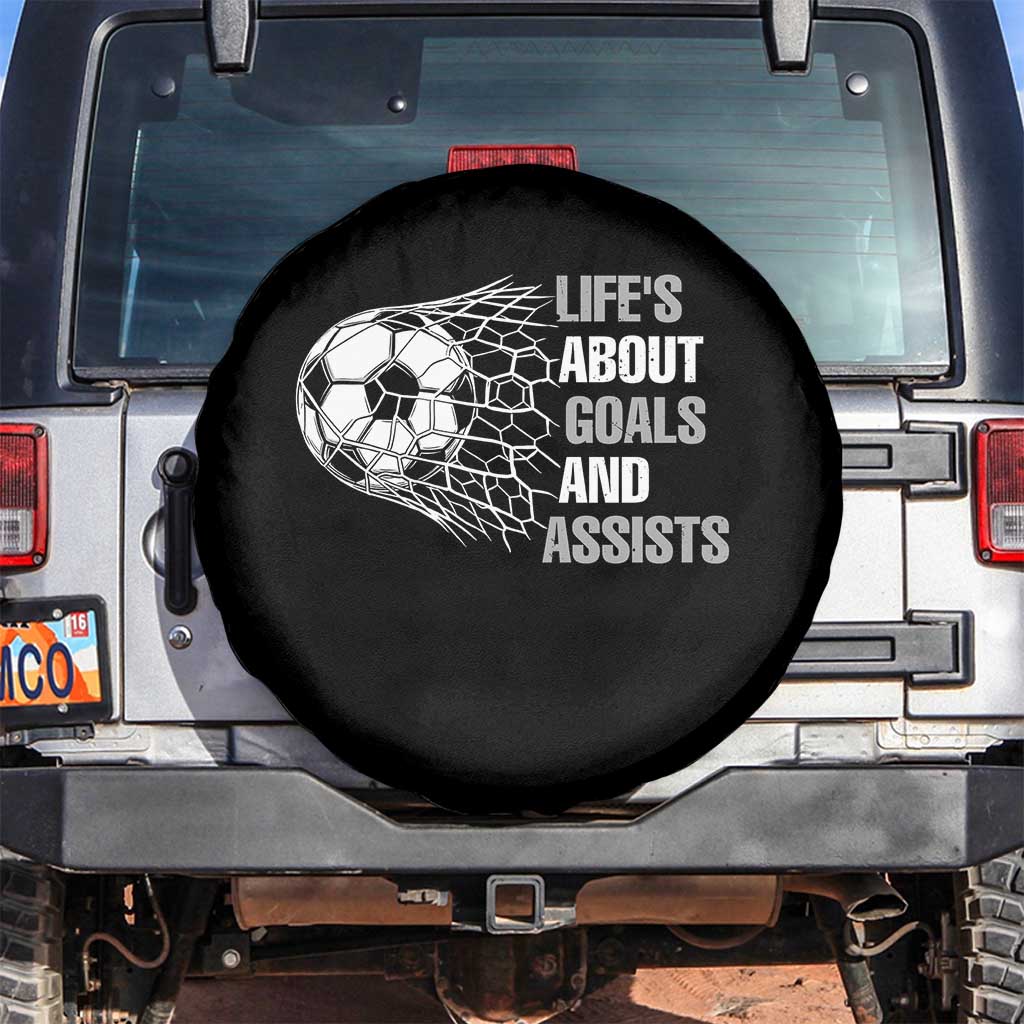 Funny Life Is About Goals And Assists Spare Tire Cover Soccer Lover