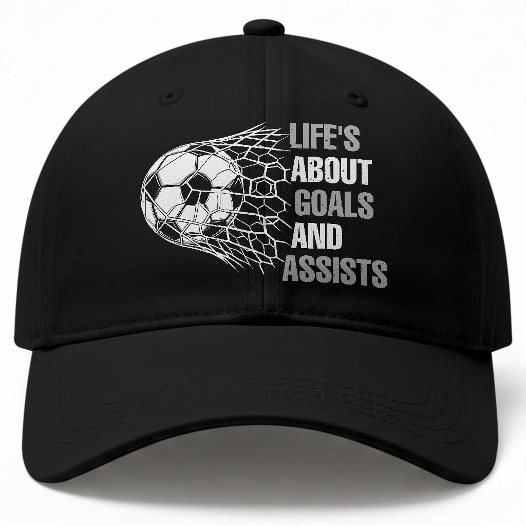 Funny Life Is About Goals And Assists Baseball Cap Soccer Lover