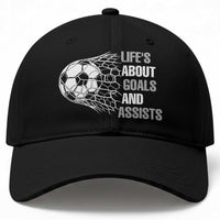 Funny Life Is About Goals And Assists Baseball Cap Soccer Lover