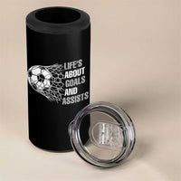 Funny Life Is About Goals And Assists 4 in 1 Can Cooler Tumbler Soccer Lover